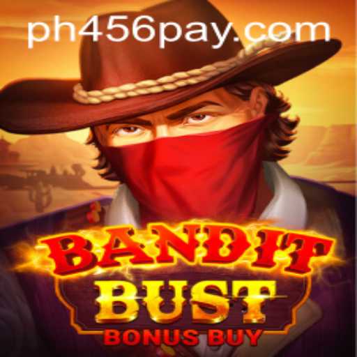BanditBustBonusBuy: An Exciting Gaming Experience Awaits at PH456.COM