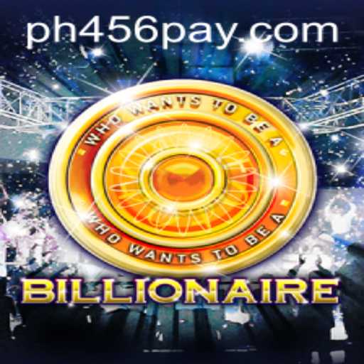 Billionaire: A Comprehensive Guide to the World of PH456.COM's Latest Gaming Sensation