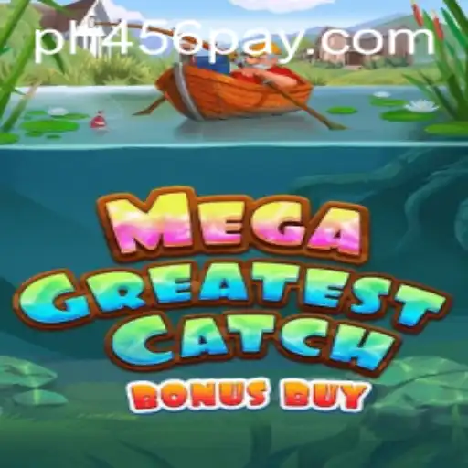 Discover the Thrills of MegaGreatestCatchBonusBuy: An In-Depth Look
