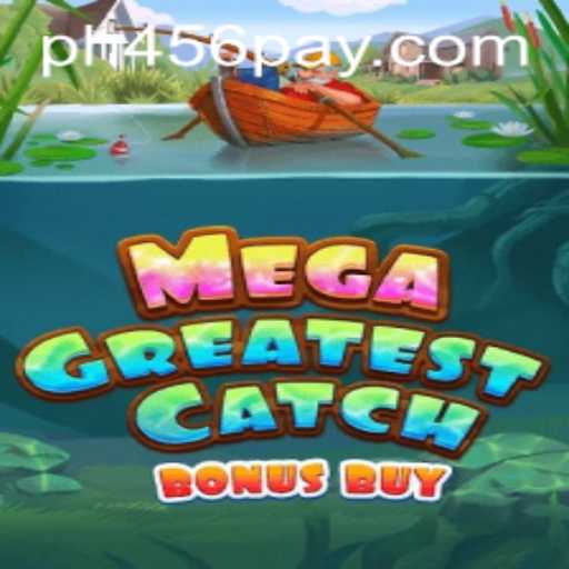 Discover the Thrills of MegaGreatestCatchBonusBuy: An In-Depth Look